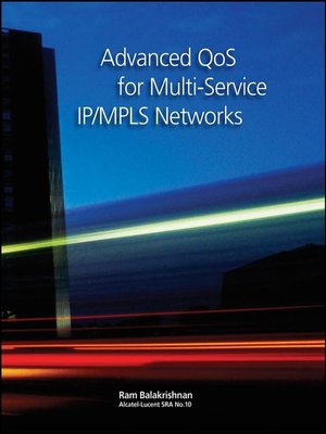 cover image of Advanced QoS for Multi-Service IP/MPLS Networks